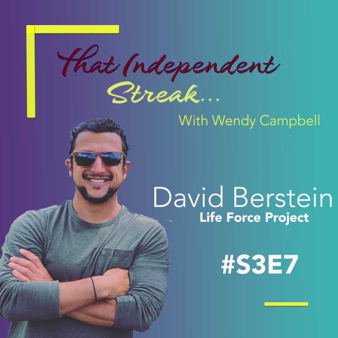 #S3E7 David Bernstein | Life Force Project & Well Designed Collective