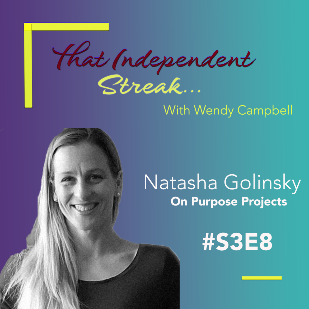 S3E8 | Natasha Golinsky | On Purpose Projects